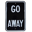 Steel Signs GO AWAY